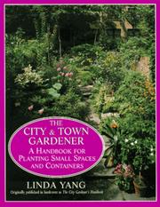 Cover of: The city and town gardener by Linda Yang