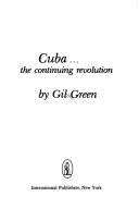 Cover of: Cuba... the continuing revolution