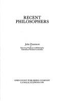 Cover of: Recent philosophers by John Arthur Passmore, John Arthur Passmore