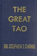 Cover of: The great Tao by Stephen T. Chang