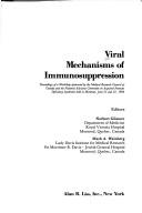 Viral mechanisms of immunosuppression by Mark A. Wainberg