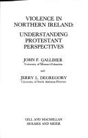 Cover of: Violence in Northern Ireland: understanding Protestant perspectives