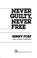 Cover of: Never guilty, never free