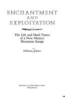 Cover of: Enchantment and exploitation: the life and hard times of a New Mexico mountain range