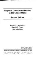 Regional growth and decline in the United States by Bernard L. Weinstein