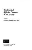 Cover of: Treatment of affective disorders in the elderly by edited by Charles A. Shamoian.