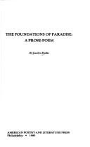 Cover of: The foundations of paradise: a prose-poem