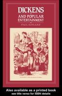 Dickens and popular entertainment by Paul Schlicke