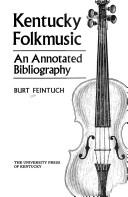 Cover of: Kentucky folkmusic: an annotated bibliography