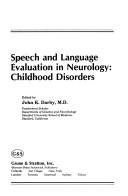 Cover of: Speech and language evaluation in neurology--childhood disorders