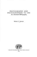 Cover of: Photography and photographers to 1900: an annotated bibliography