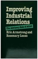 Improving industrial relations by Armstrong, E. G. A.