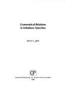 Cover of: Grammatical relations in Imbabura Quechua