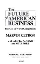 Cover of: The future of American business: the U.S. in world competition