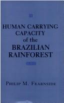 Human carrying capacity of the Brazilian rainforest by Philip M. Fearnside