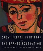 Cover of: Great French Paintings From The Barnes Foundation: Impressionist, Post-impressionist, and Early Modern