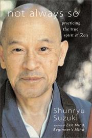Cover of: Not Always So by Shunryu Suzuki, Edward Espe Brown, Zen Center San Francisco