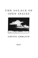 Cover of: The solace of open spaces