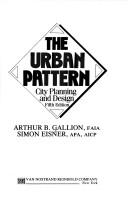 Cover of: The urban pattern by Arthur B. Gallion