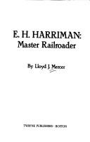 Cover of: E.H. Harriman, master railroader