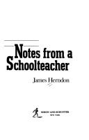 Cover of: Notes from a schoolteacher