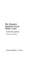 Cover of: The modern Spanish novel, 1898-1936 by Ricardo Landeira