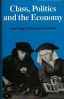 Class, politics, and the economy by Stewart Clegg