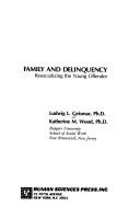 Cover of: Family and delinquency: resocializing the young offender