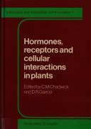 Cover of: Hormones, receptors, and cellular interactions in plants by editors, C.M. Chadwick and D.R. Garrod.