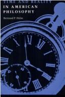 Time and reality in American philosophy by Bertrand P. Helm