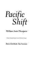 Cover of: Pacific shift by William Irwin Thompson