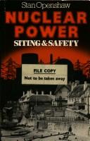 Cover of: Nuclear power: siting and safety