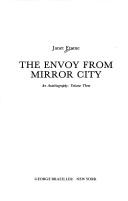 Cover of: The envoy from mirror city: an autobiography