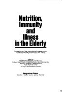 Cover of: Nutrition, immunity, and illness in the elderly: proceedings of the International Conference on Nutrition, Immunity and Illness in the Elderly