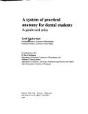 Cover of: A system of practical anatomy for dental students: a guide and atlas