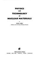 Cover of: Physics and technology of nuclear materials