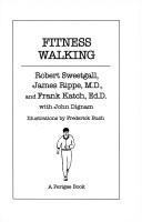 Cover of: Fitness walking by Robert Sweetgall