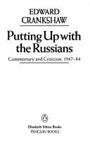 Cover of: Putting up with the Russians by Edward Crankshaw