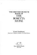 Cover of: The British Museum book of the Rosetta stone by Carol Andrews