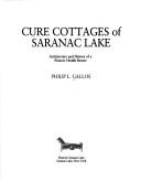 Cure cottages of Saranac Lake by Philip L. Gallos
