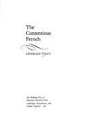 Cover of: The contentious French | Charles Tilly