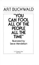 Cover of: You can fool all of the people all the time
