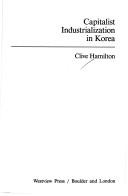 Cover of: Capitalist industrialization in Korea