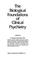 Cover of: The Biological foundations of clinical psychiatry