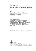 Cover of: Guide to prosthetic cardiac valves