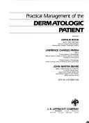 Cover of: Practical management of the dermatologic patient