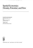 Cover of: Spatial economics: density, potential, and flow