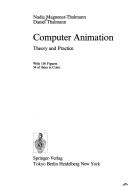 Cover of: Computer animation by Nadia Magnenat-Thalmann, Daniel Thalmann, Nadia Magnenat-Thalmann