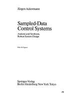 Cover of: Sampled-data control systems: analysis and synthesis, robust system design