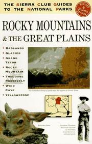 Cover of: The Sierra Club guides to the national parks of the Rocky Mountains and the Great Plains